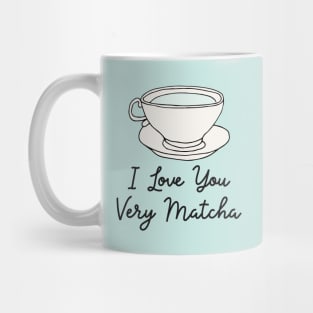 Love Appreciation for Matcha Green Tea Lovers Mug